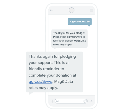 Automatic reminder messages encourage donors to complete their pledged gift.