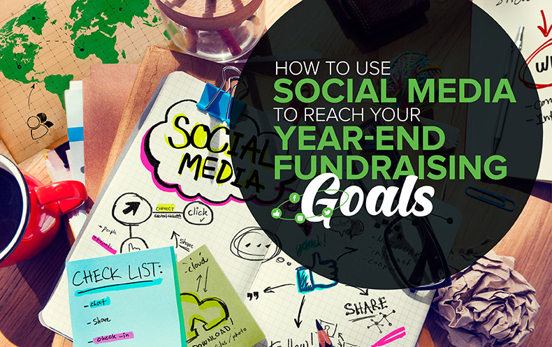 How To Use Social Media To Reach Your Year-End Fundraising Goals ...