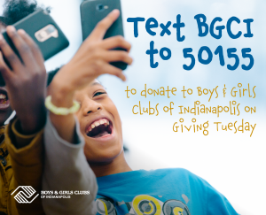 Boys & Girls Clubs of Indianapolis webpage graphic sharing how supporters can give via text for Giving Tuesday.