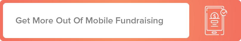 Get more out of mobile fundraising with these tips. 