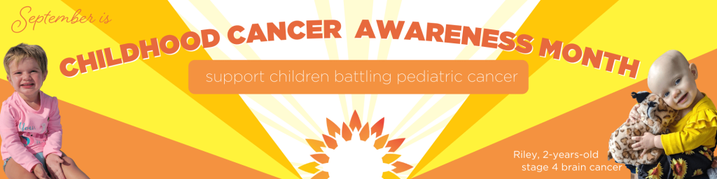 Image from the National Pediatric Cancer Foundation announcing that September is Childhood Cancer Awareness Month.